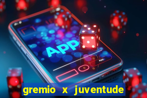 gremio x juventude futebol play hd